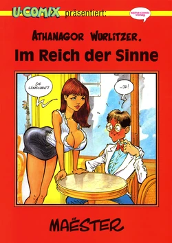[Maëster] Athanagor Wurlitzer - Im Reich der Sinne (U-Comix präsentiert #5; German)