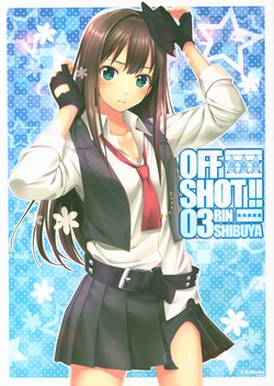 (CiNDERELLA ☆ STAGE 3 STEP) [Chocolate Pepper. (Nomura Teruya)] OFF SHOT!! 03 (THE IDOLM@STER CINDERELLA GIRLS)