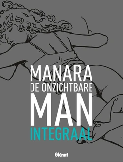 Manara - De Onzichtbare Man Integraal (Dutch)