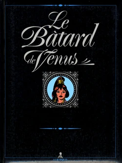 [Garvi/Marau] Le bâtard de Vénus [French]