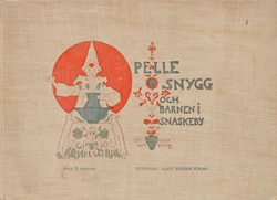 Project Runeberg, Nordic Authors／Ottilia Adelborg (1896), Pelle Snygg och barnen i Snaskeby (Swedish)
