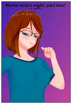 Nurse Nina's Night: Part two!