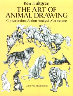 The Art of Animal Drawing - Ken Hultgen [English]