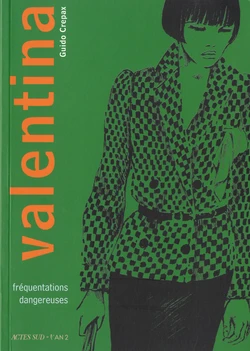[Guido Crepax] Valentina - T2-02 - Fréquentations Dangeureuses [French]