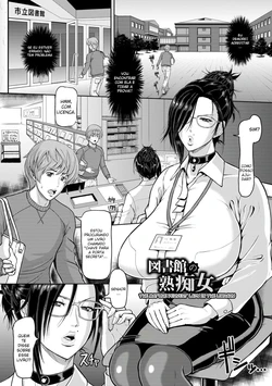 [ICE] Toshokan no Jukuchijo | The Mature Pervert Lady in the Library (Mesujiru Shibori Nama!) [Portuguese-BR] [digital]