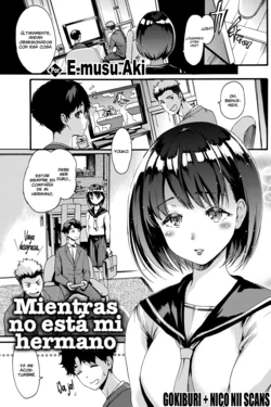 [E-Musu Aki] ANINO INUMANI | Mientras No Está Mi Hermano (COMIC Kairakuten 2020-01) [Spanish] [Gokiburi+NicoNiiScans] [Digital]