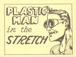 Plastic Man in The Stretch [English]