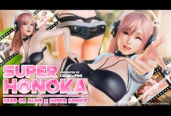SUPER HONOKA / DEAD OR ALIVE x SUPER SONICO (CHOBIxPHO)