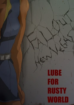 [Raia] FONV: LUBE FOR RUSTY WORLD Prologue