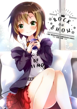 [rocomani (Manatsu Roco)] Rock on Snow (THE IDOLM@STER CINDERELLA GIRLS) [Digital]