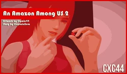 [Cymic44] An Amazon Among Us 2