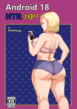 [Pink Pawg] Android 18 NTR Zero (Dragon Ball Super) [Portuguese-BR]