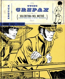[Guido Crepax] Guido Crepax - Erotica #10 | Valentina nel metrò: Corto Maltese e altri incontri [Italian]