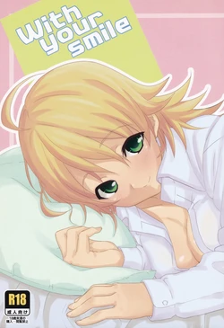 (Appeal For you!!) [Iorigumi (Tokita Alumi)] With your smile (THE IDOLM@STER)