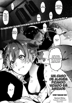 [Samozumo Tooru] Yuujou Chuudoku Shoureisha | Um caso de alguém ficando viciado em amizade(COMIC X-EROS #02) [Portuguese-BR] [Hentai Shiny]