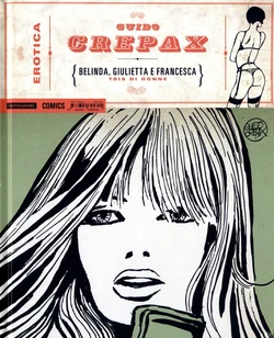 [Guido Crepax] Erotica Fumetti #16 : Belinda Giulietta e Francesca : Tris di donne [Italian]