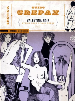 [Guido Crepax] Erotica Fumetti #17 : Valentina Noir : Storie nere a luci rosse [Italian]