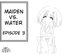 Maiden vs. Water Episode 3