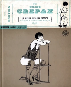 [Guido Crepax] Erotica Fumetti #22 : La messa in scena erotica : Bataille e la lanterna magica [Italian]
