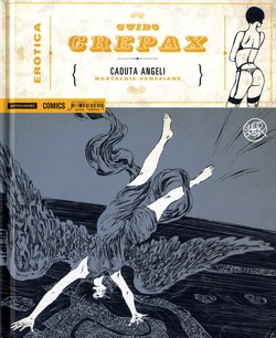 [Guido Crepax] Erotica Fumetti #24 : Caduta Angeli : Nostalgie veneziane [Italian]