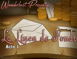 Wanderlust Capítulo 1: La Línea de Fondo [Español]