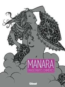 [Manara] Envoûtantes chimères [French]
