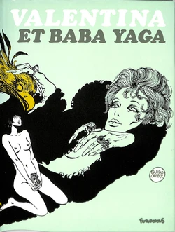 [Guido Crepax] Valentina et Baba Yaga [French]