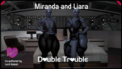Miranda and Liara Double Trouble