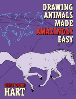 Drawing Animals Made Amazingly Easy!