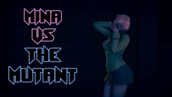[VerticalBox] Mina vs the Mutant