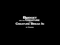 [Casgra] Bridget and the Creature in Creature Break In