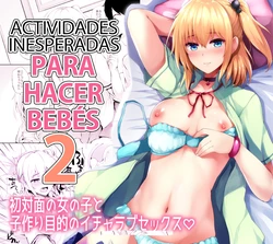 [Takumiya (Goban)] Ikinari Kozukuri Katsudou 2 | Actividades Inesperadas Para Hacer Bebés 2 [Spanish] [EromegameTT y K.A. Works] [Digital]