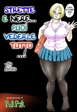 [Jirou] Sore wa Kurokute Suketeita | Strette e Nere...Puoi Vederle Tutto...! (Nikkanteki Kuro Stocking Seikatsu) [Italian] [Pukpak] [Digital]