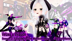 [DarkFlame] Velzea Invasion - S2EP1 - The Monochromes