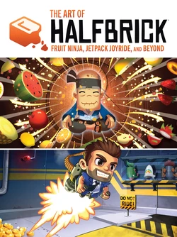 The Art of Halfbrick - Fruit Ninja, Jetpack Joyride and Beyond