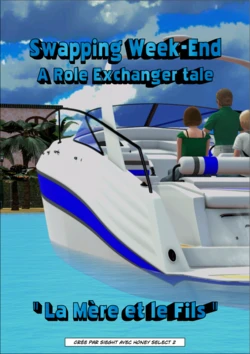 [HS2] Swapping Week-End (a Role Exchanger Tale) - Mom & Son (French)