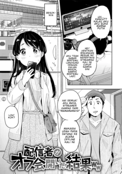 [Picao] Akibat Dari Ajakan Pertemuan Offline Seorang Streamer Wkwk - Haishin-sha ga Ofukai Aita Kekka WW (Otomodachi Kara) [Indonesian] [Lapetite Manga]