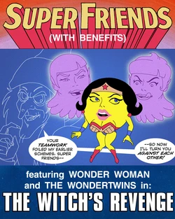 Super Friends with Benefits: Witch's Revenge (complete)