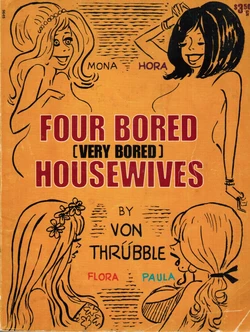 Four Bored (Very Bored) Housewifes