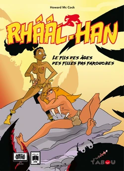 [Howard Mc Cock] Rhââl-Han - Le fils des âges des filles pas farouches (2021) [french]