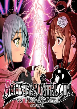 [COCOA] BOUNTY HUNTER GIRL vs PRO GAMER Ch. 11