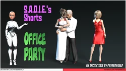 [Psyberskald] S.A.D.I.E.s Shorts: Office Party