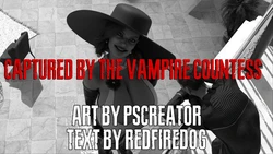 PSCREATOR555 - CAPTURED BY THE VAMPIRE COUNTESS 1