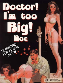 [Ignacio Noé]  Doctor I´m Too Big!  [Spanish]