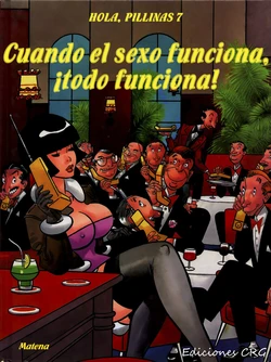 Salut, Les Coquines / Hola, Pillinas 07 – Cuando el sexo funciona, ¡todo funciona! [Spanish]