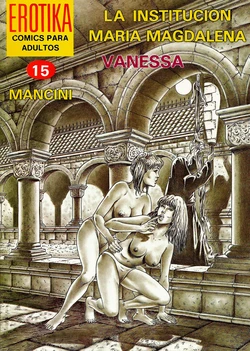 [Mancini]  La institución Maria Magdalena - Vanessa / ERÓTIKA – Nº 15 [Spanish]