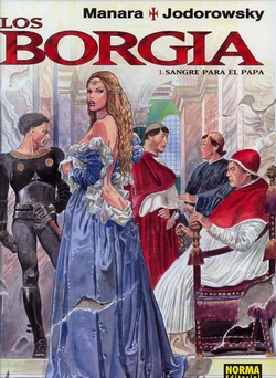 [Milo Manara, A.Jodorowsky] Los Borgia 01 - Sangre para el Papa[Spanish]