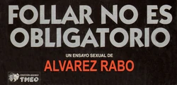 Alvarez Rabo - Follar no es obligatorio [Spanish]