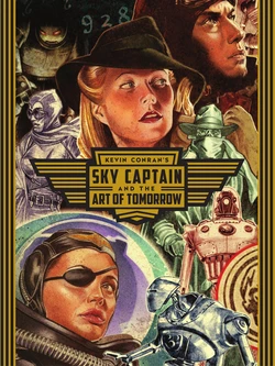 Kevin Conran's Sky Captain and the Art of Tomorrow Kevin Conran's Sky Captain and the Art of Tomorrow
