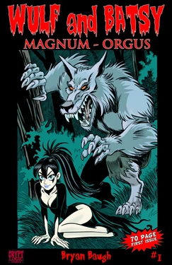[Bryan Baugh] Wulf and Batsy - Magnum Orgus 01